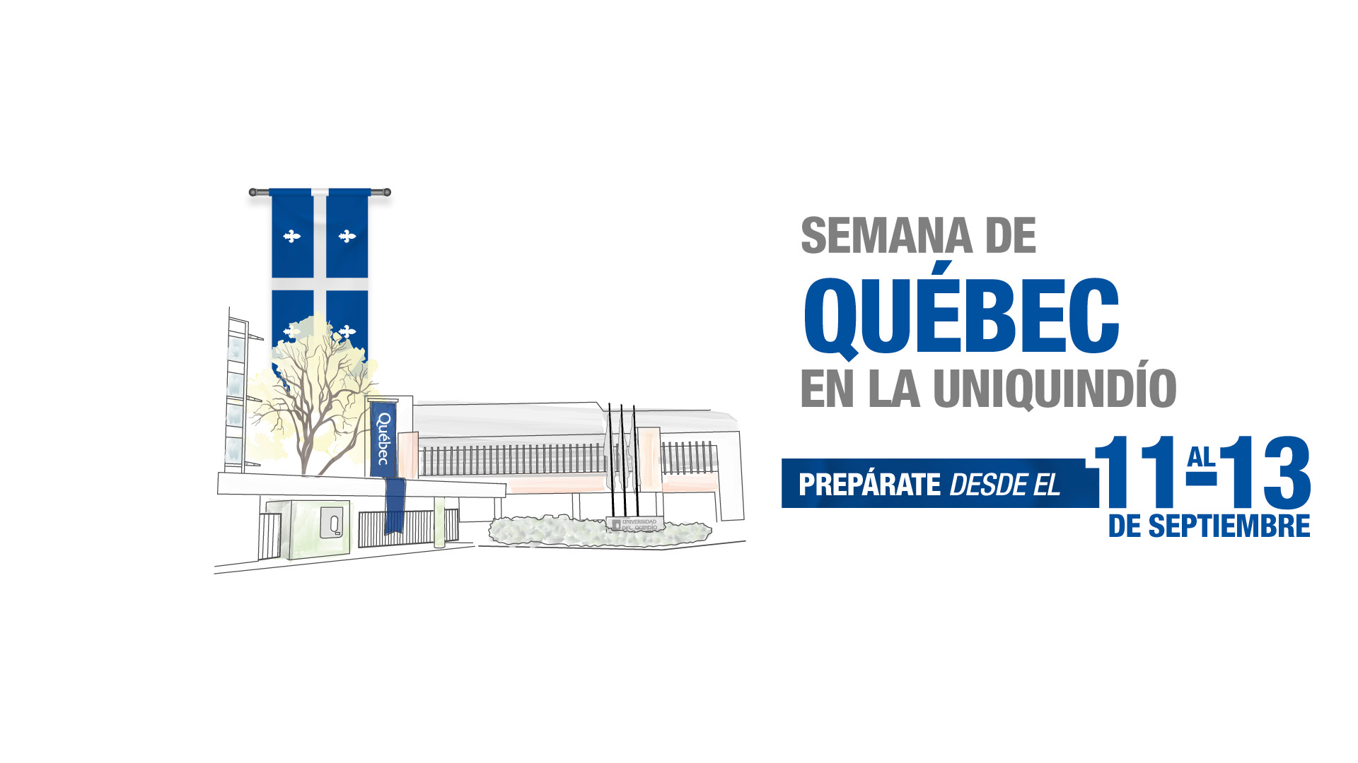 Vive la Semana de Québec en la UQ del 11 al 13 de septiembre