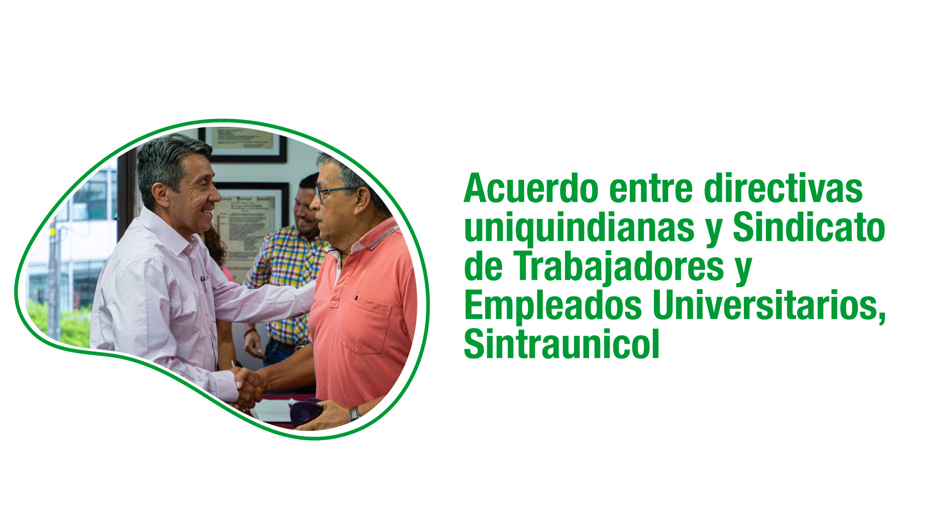 Acuerdo entre directivas uniquindianas y Sindicato de Trabajadores y Empleados Universitarios, Sintraunicol