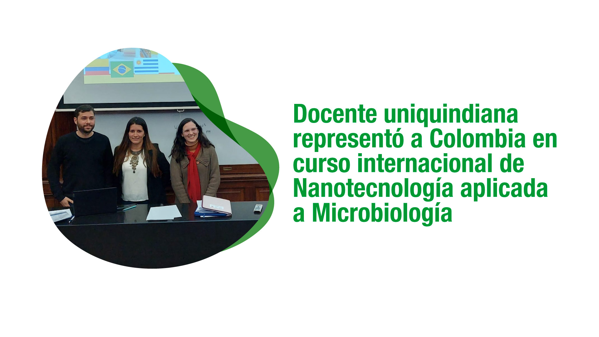 Docente uniquindiana representó a Colombia en curso internacional de Nanotecnología aplicada a Microbiología