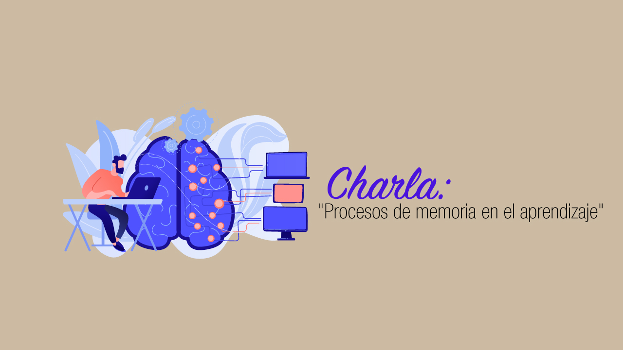 GET | Charla: Procesos de memoria en el aprendizaje