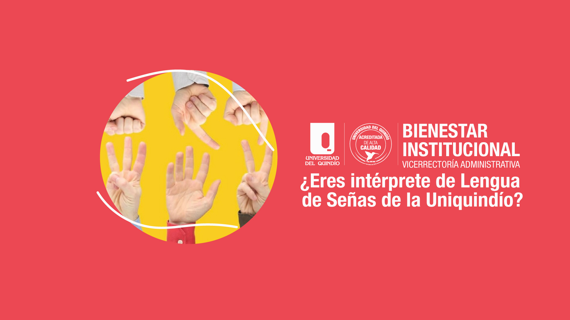 ¿Eres intérprete de Lengua de Señas de la Uniquindío?
