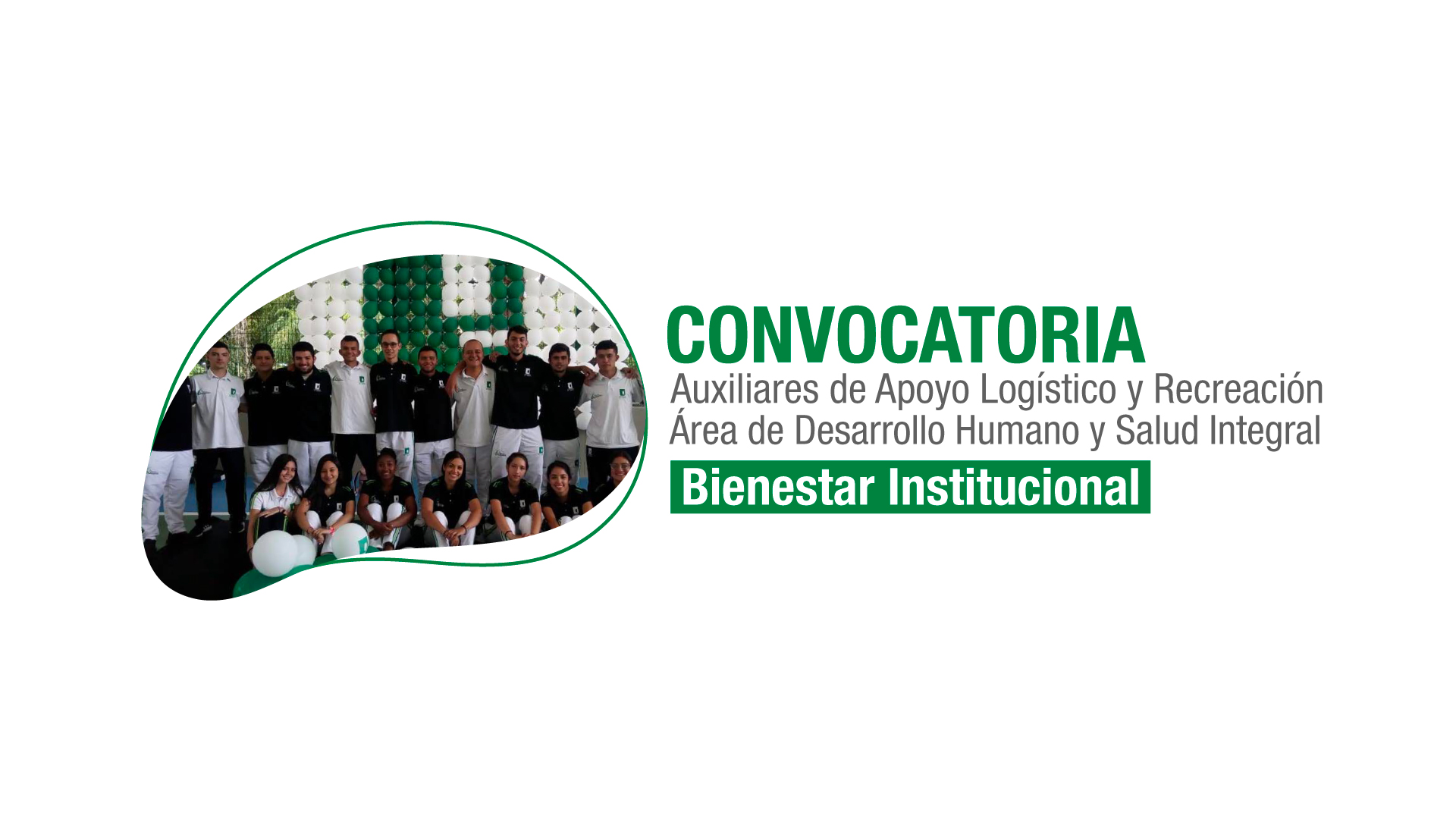 Bienestar Institucional | Convocatoria Auxiliares de Apoyo Logístico y Recreación