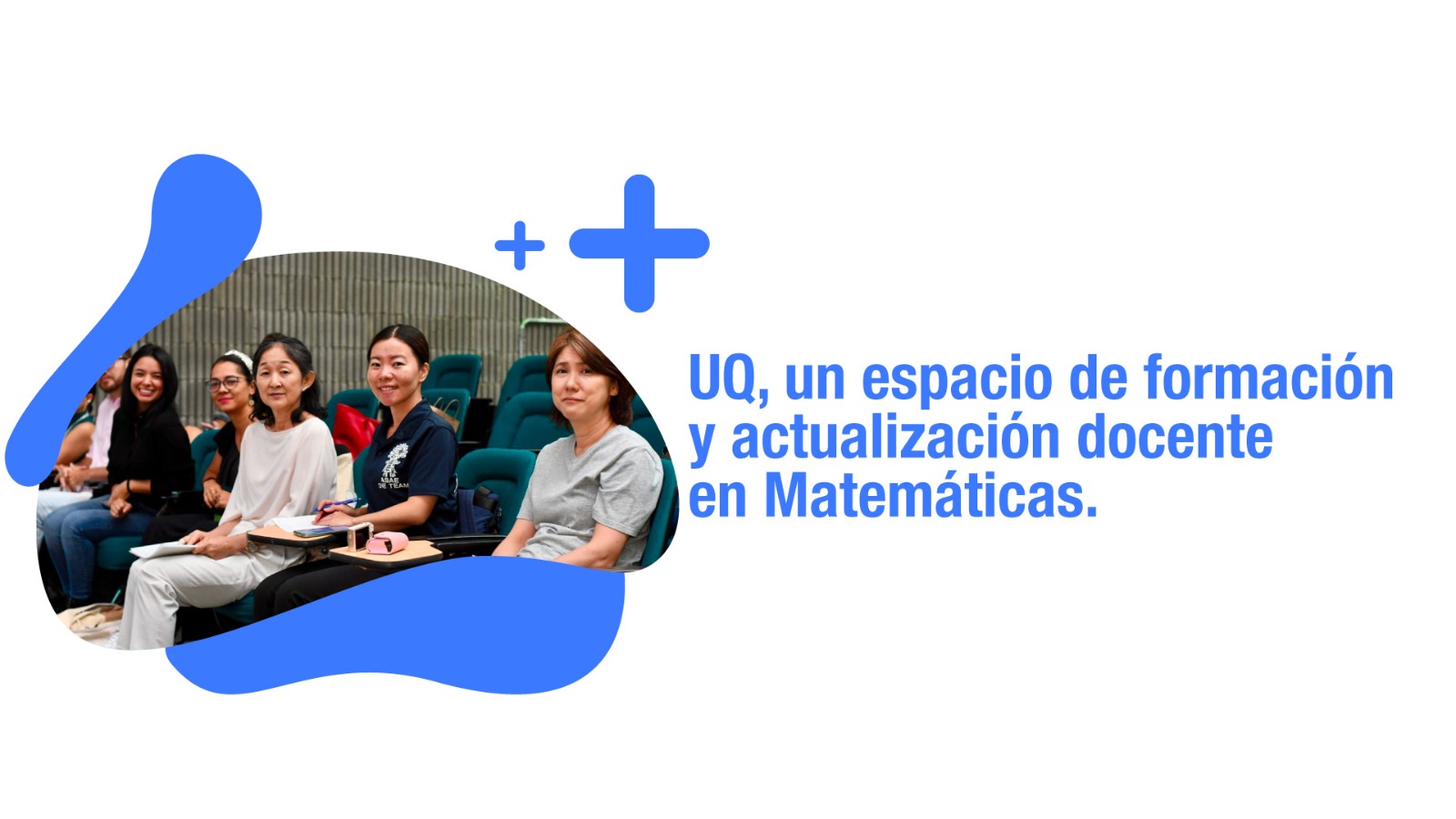 UQ, un espacio de formación docente en Matemáticas