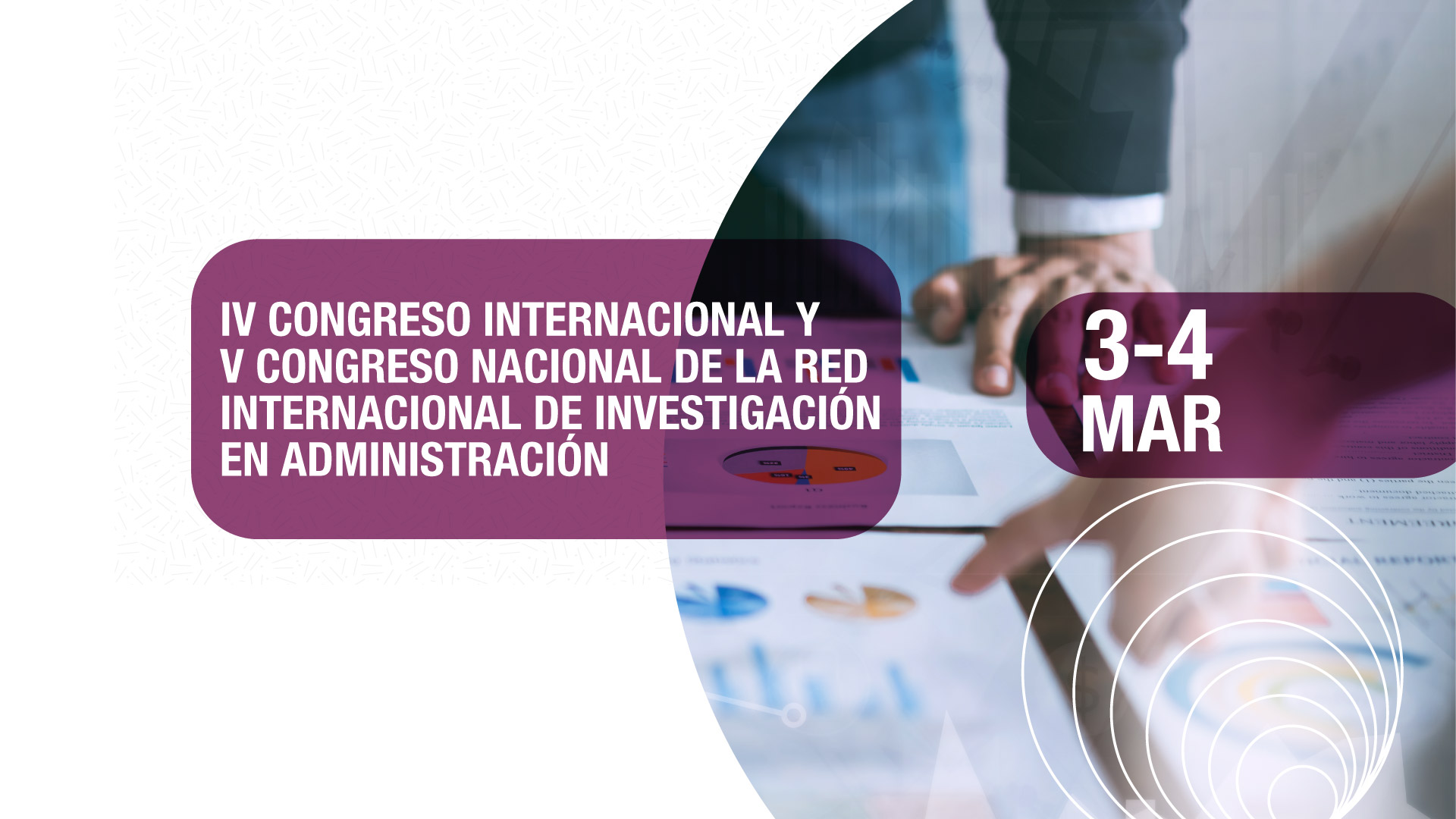 Evento | IV Congreso Internacional y V Nacional de la Red Internacional de Investigación en Administración - RIIA