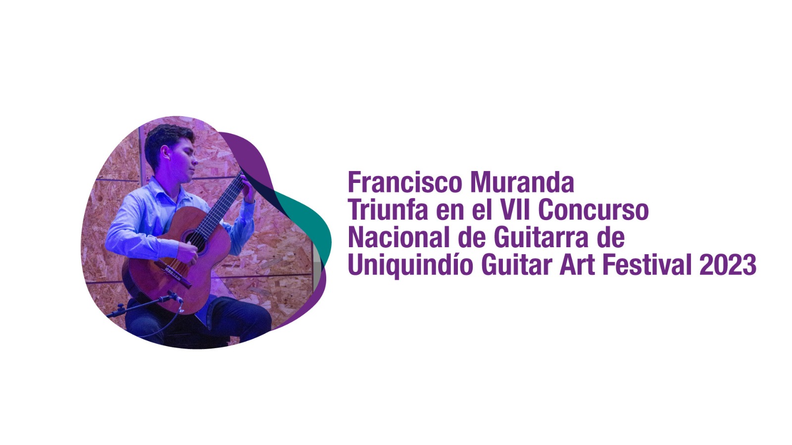 Así culminó el VII Concurso Nacional de Guitarra en el marco del Uniquindío Guitar Art Festival 2023