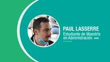 Paul Lasserre, estudiante de Maestría en Administración