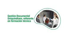 Oficina de Gestión Documental uniquindiana, referente para la formación técnica en materia archivística