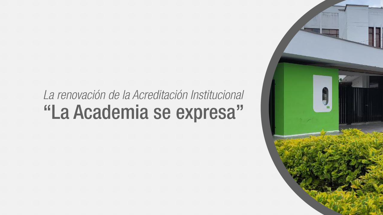 Evento | La renovación de la Acreditación Institucional: La Academia se expresa