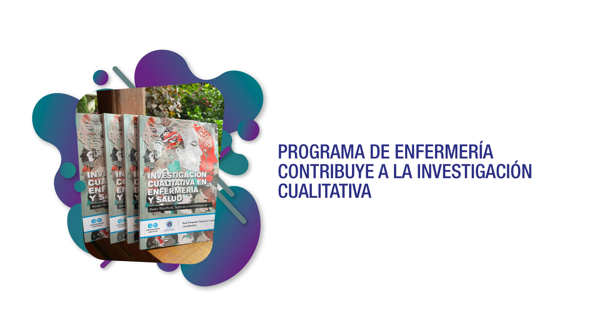 Docentes de Enfermer&iacute;a colaboran en gu&iacute;a metodol&oacute;gica de investigaci&oacute;n cualitativa en salud