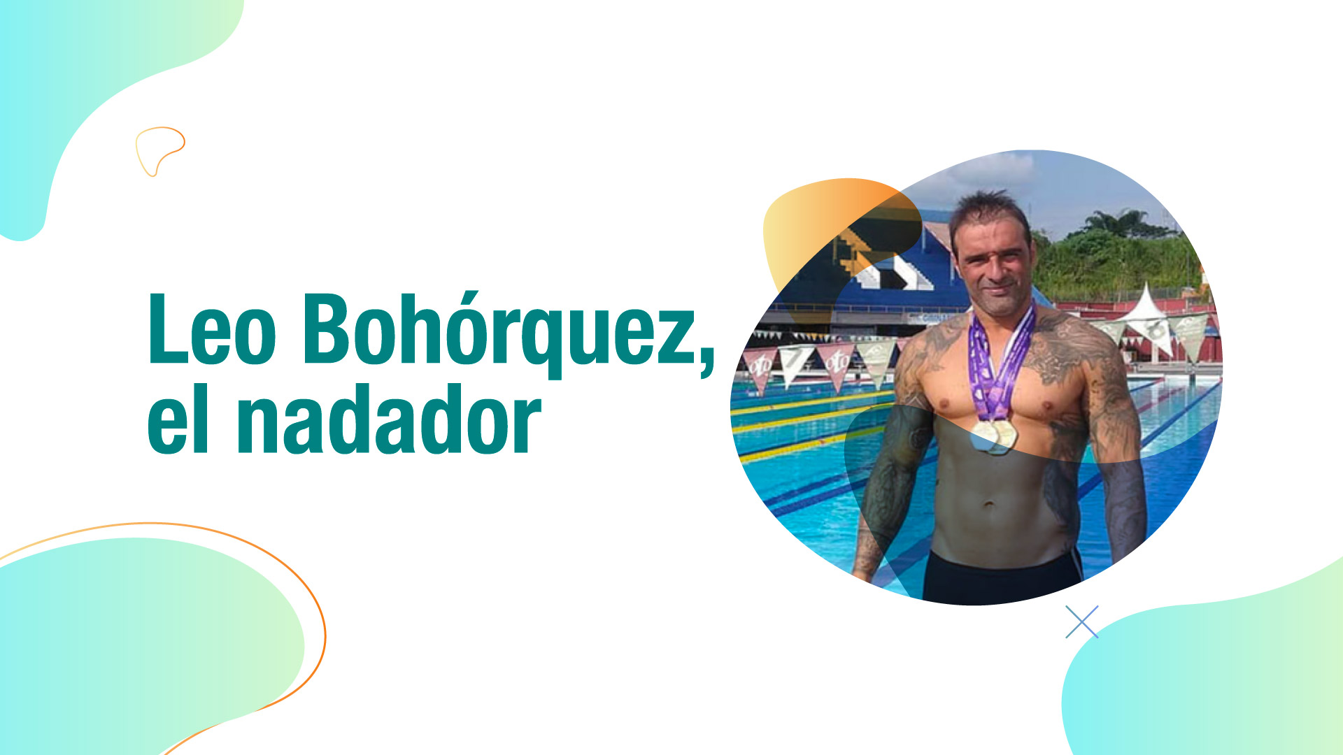 Orgullo uniquindiano: Leonardo Boh&oacute;rquez, un ingeniero apasionado por la nataci&oacute;n