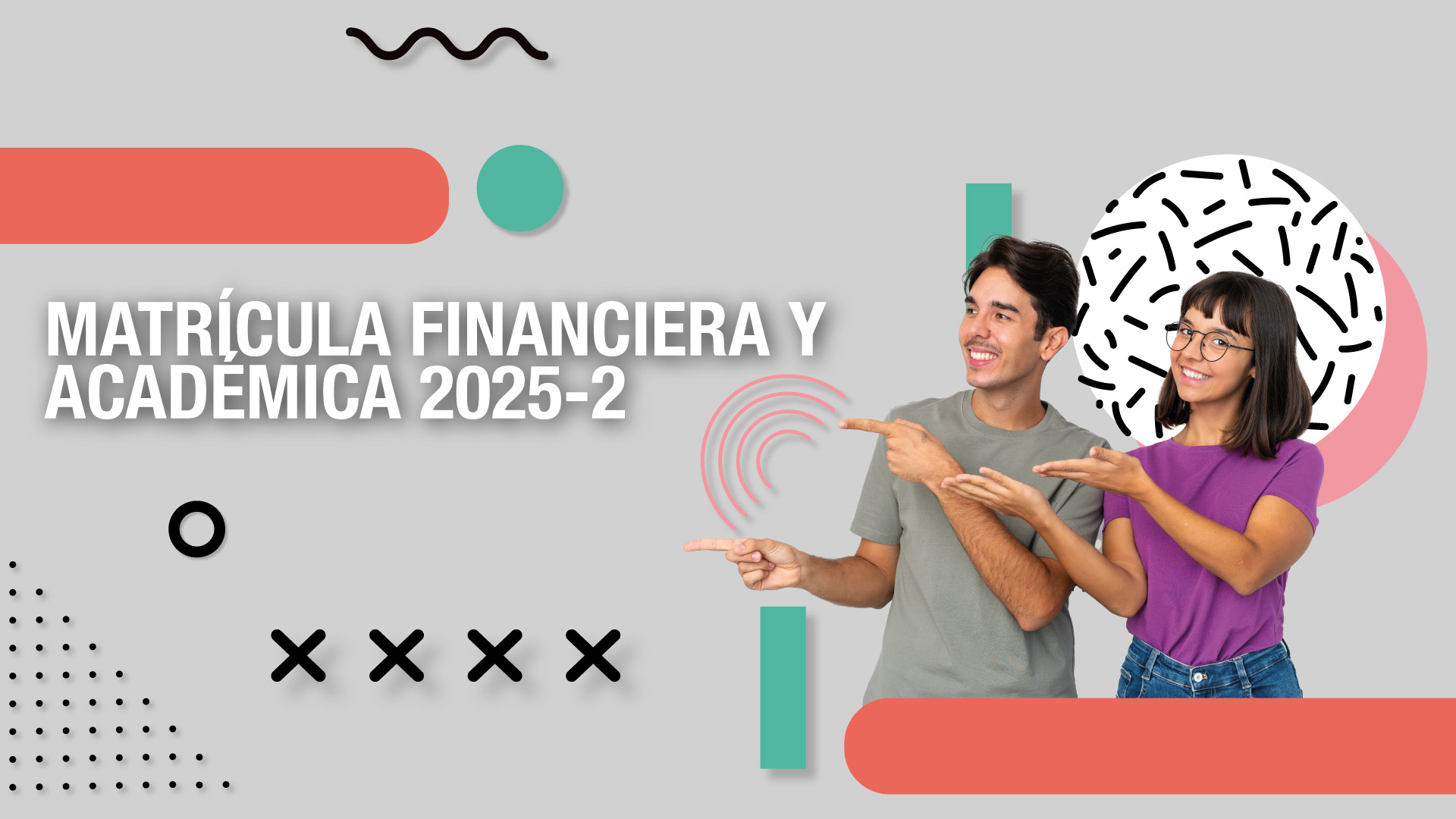 Estudiantes antiguos de pregrado: &iexcl;Estamos en matr&iacute;culas para el periodo 2025-2!
