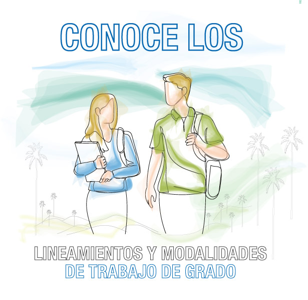 Lineamientos y modalidades de trabajo de grado Lineamientos y modalidades de trabajo de grado