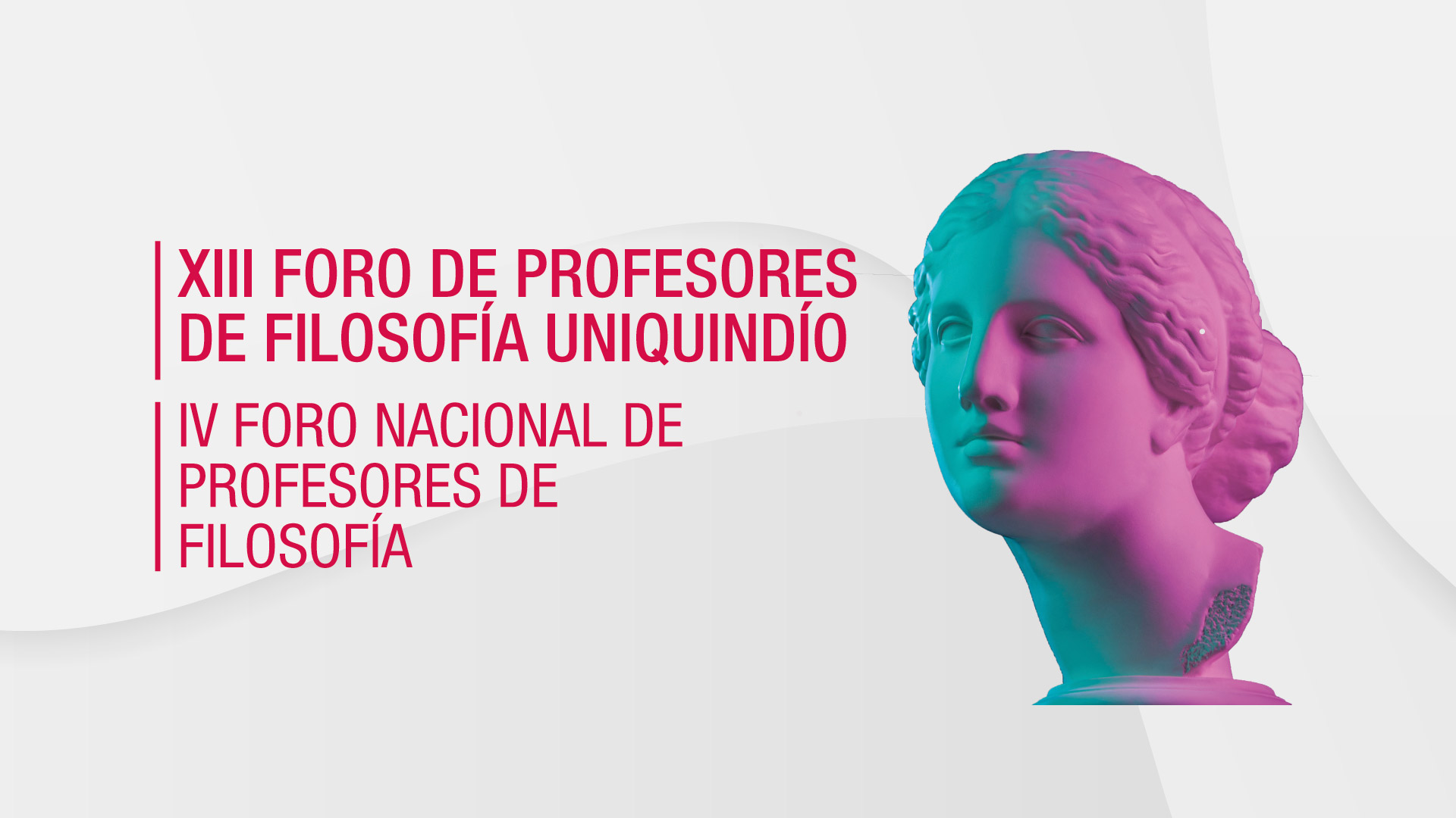 Evento | XIII Foro de Profesores de Filosofía - Universidad del Quindío y IV Foro Nacional de Profesores de Filosofía