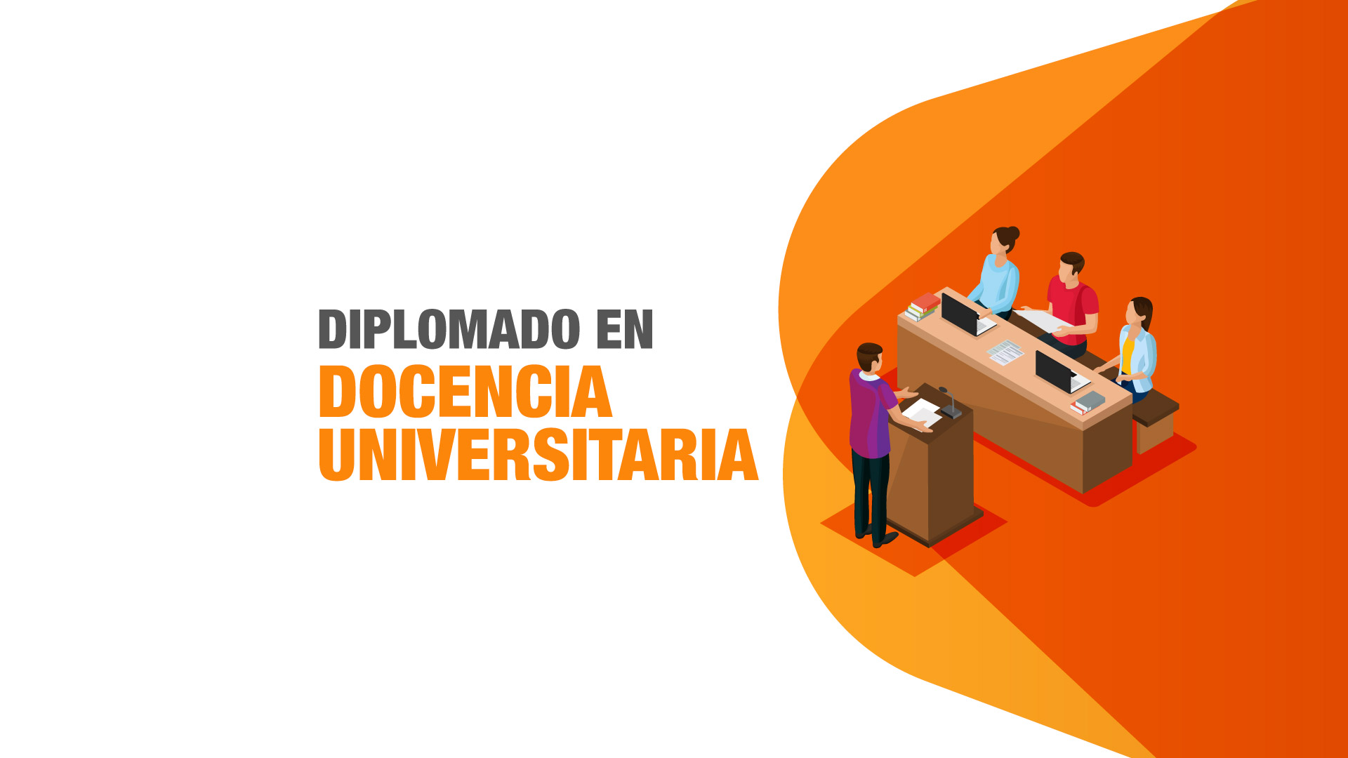 Inscríbete en nuestro Diplomado en Docencia Universitaria