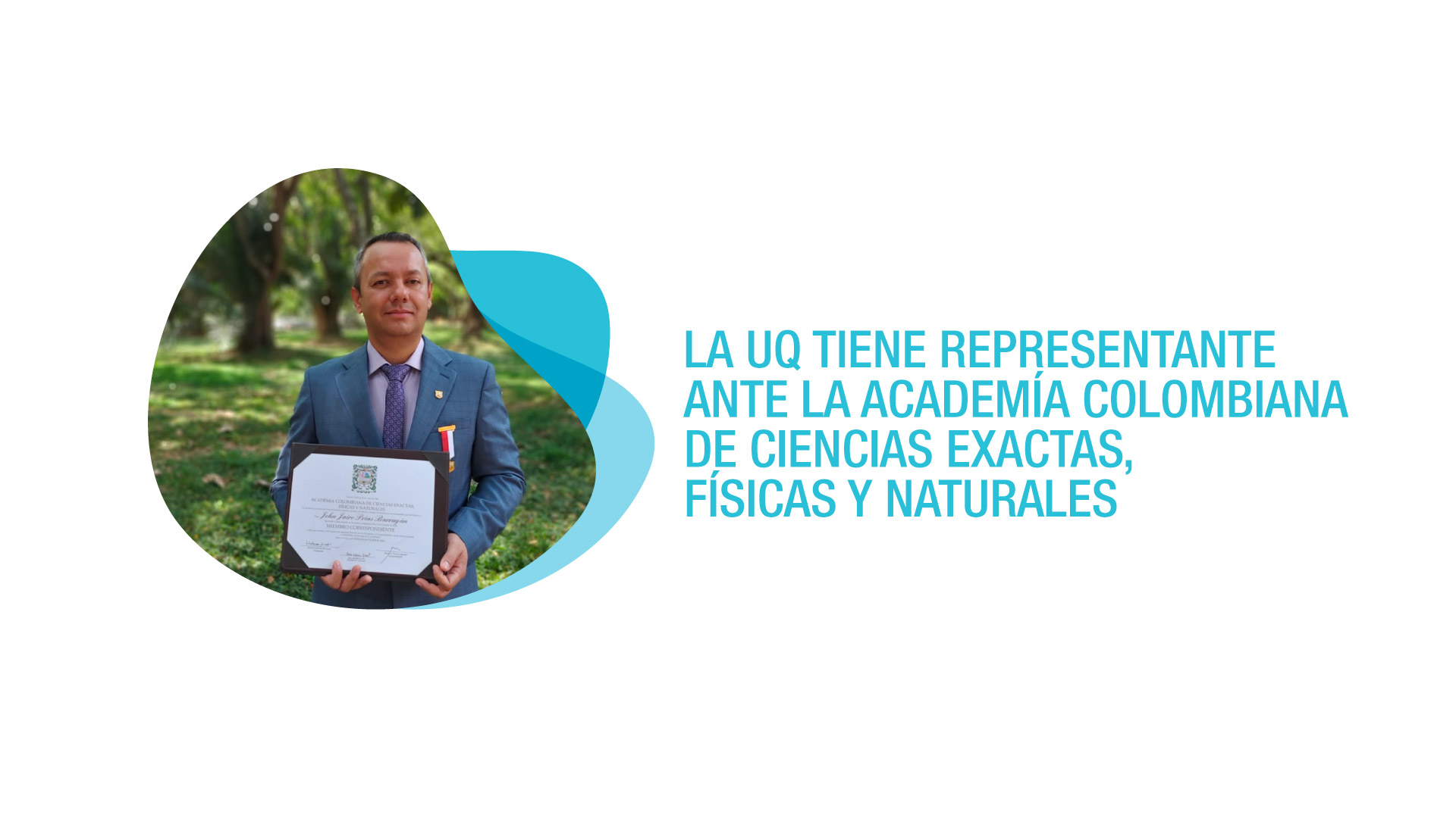 El Dr. Jhon Jairo Prías se une a la Academia Colombiana de Ciencias Exactas, Físicas y Naturales