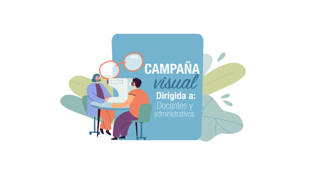 Campaña Visual para docentes y administrativos